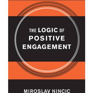 The Logic of Positive Engagement