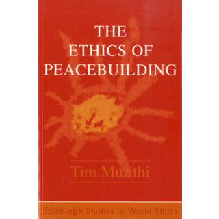 The Ethics of Peacebuilding