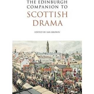 The Edinburgh Companion to Scottish Drama