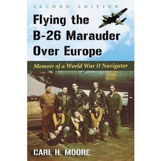 Flying the B-26 Marauder Over Europe