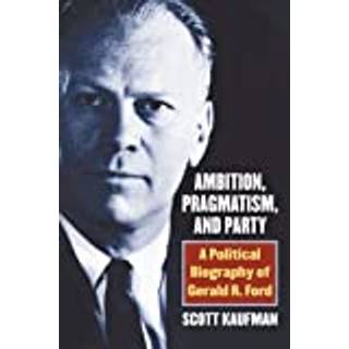 Ambition, Pragmatism, and Party