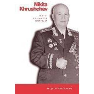 Nikita Khrushchev and the Creation of a Superpower