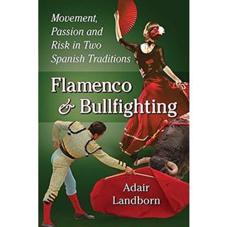 Flamenco and Bullfighting