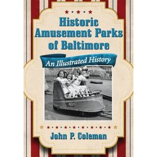 Historic Amusement Parks of Baltimore