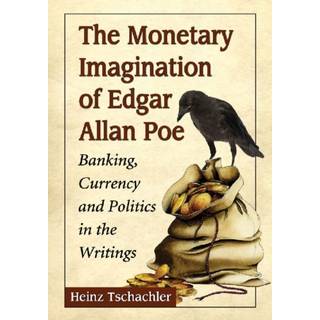 The Monetary Imagination of Edgar Allan Poe