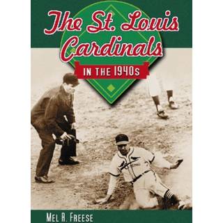 The St. Louis Cardinals in the 1940s