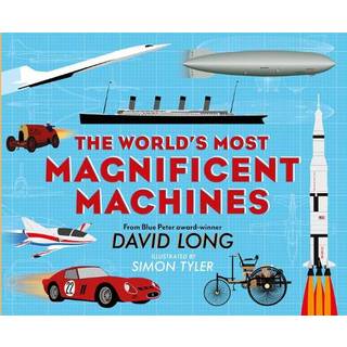 The World's Most Magnificent Machines