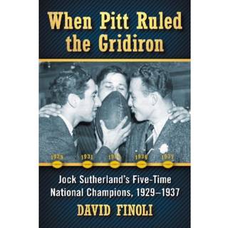 When Pitt Ruled the Gridiron