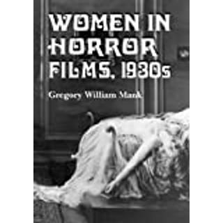 Women in Horror Films, 1930s