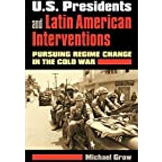 U.S. Presidents and Latin American Interventions