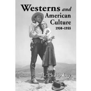 Westerns and American Culture, 1930-1955