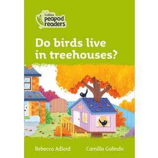 Do birds live in treehouses?