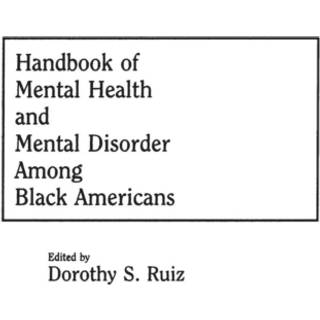 Handbook of Mental Health and Mental Disorder Among Black Americans