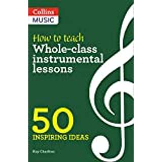 How to Teach Whole-Class Instrumental Lessons