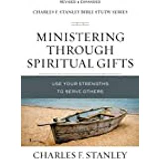 Ministering Through Spiritual Gifts