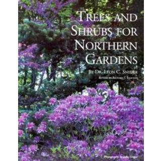 Trees and Shrubs for Northern Gardens