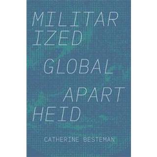 Militarized Global Apartheid