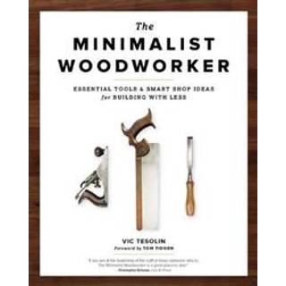 The Minimalist Woodworker