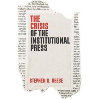 The Crisis of the Institutional Press