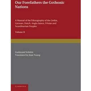 Our Forefathers: The Gothonic Nations: Volume 2