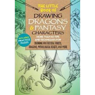 The Little Book of Drawing Dragons & Fantasy Characters