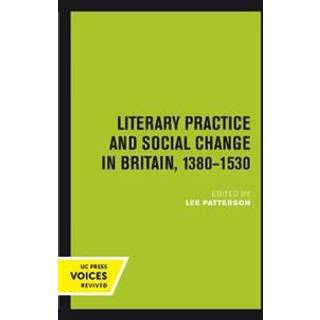 Literary Practice and Social Change in Britain, 1380-1530
