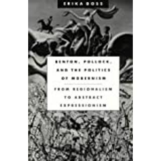 Benton, Pollock, and the Politics of Modernism