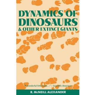 Dynamics of Dinosaurs and Other Extinct Giants