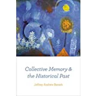 Collective Memory and the Historical Past