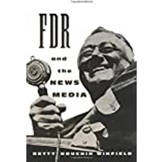 FDR and the News Media