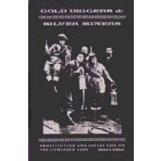 Gold Diggers and Silver Miners