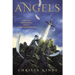 Angels: A 90-Day Devotional about God's Messengers