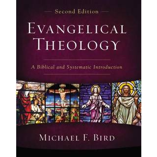 Evangelical Theology, Second Edition