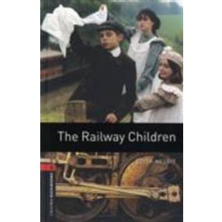 Oxford Bookworms Library: Level 3: The Railway Children