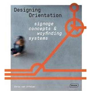 Designing Orientation: Signage Concepts & Wayfinding Systems