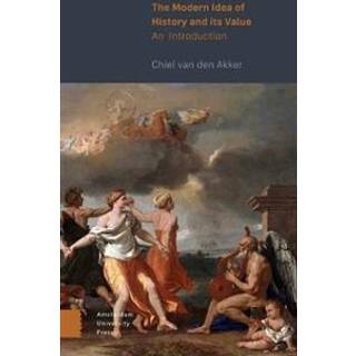 The Modern Idea of History and its Value