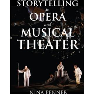 Storytelling in Opera and Musical Theater