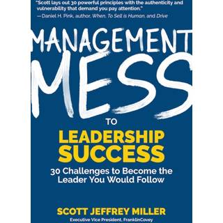 Management Mess to Leadership Success