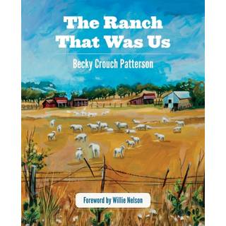 The Ranch That Was Us