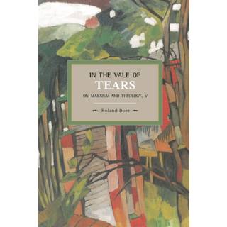 In The Vale Of Tears: On Marxism And Theology, V