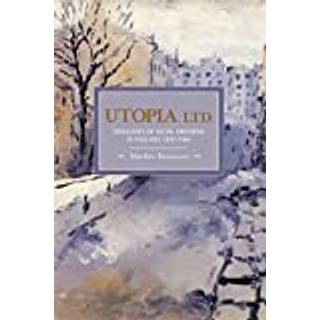 Utopia, Ltd.: Ideologies For Social Dreaming In England 1870-1900