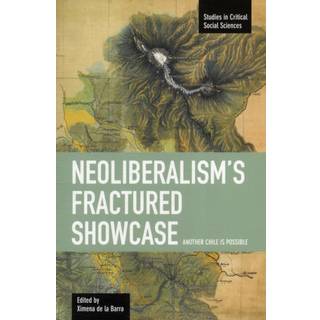 Neoliberalism's Fractured Showcase: Another Chile Is Possible
