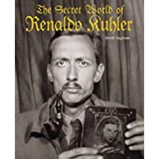 The Secret World of Renaldo Kuhler
