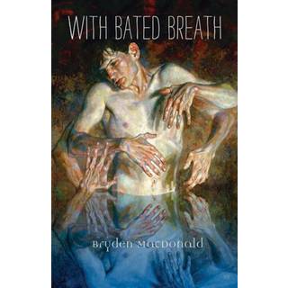 With Bated Breath