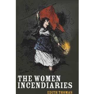 The Women Incendiaries