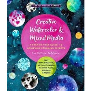 Creative Watercolor and Mixed Media