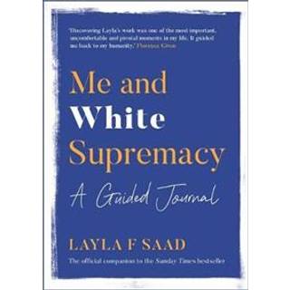 Me and White Supremacy: A Guided Journal