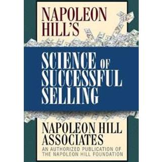 Napoleon Hill's Science of Successful Selling