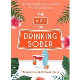 The Art of Drinking Sober