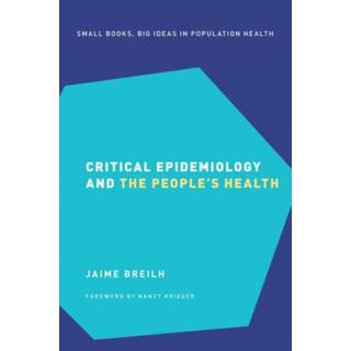 Critical Epidemiology and the People's Health